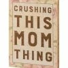 Cheap ⌛ Primitives By Kathy Beige & Brown 'Crushing This Mom Thing' Box Sign 💯
