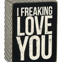 Wholesale ✨ Primitives By Kathy Black & White 'I Freaking Love You' Wood Box Sign ⌛