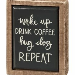 Top 10 👏 Primitives By Kathy Gray 'Wake Up Drink Coffee Hug 🐕 Dog' Block Sign 🎉
