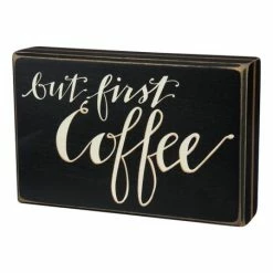 Best Pirce 🤩 Primitives By Kathy 'But First Coffee' Box Sign 😀