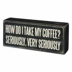 Best reviews of 😍 Primitives By Kathy 'Very Seriously' Box Sign 😍