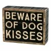 Coupon 🔔 Primitives By Kathy 'Beware Of 🐕 Dog Kisses' Block Sign 🎁