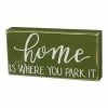 Best deal 🛒 Primitives By Kathy Green 'Home Is Where You Park It' Block Sign 🔔