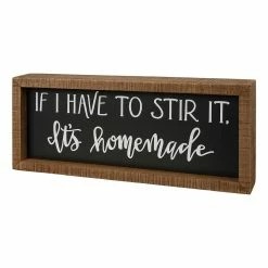Promo 🥰 Primitives By Kathy Natural & Black 'If I Have To Stir It' Inset Box Sign 🤩
